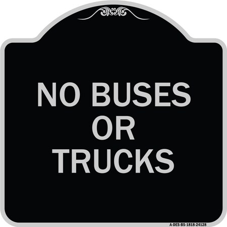 Signmission Driveway No Buses or Trucks Heavy-Gauge Aluminum Architectural Sign, 18" x 18", BS-1818-24128 A-DES-BS-1818-24128